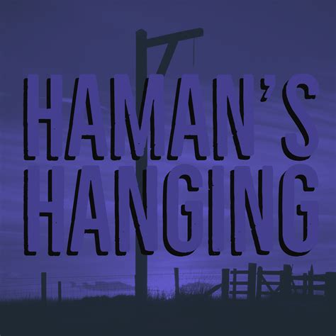 Haman's Hanging | Valley Christian Church