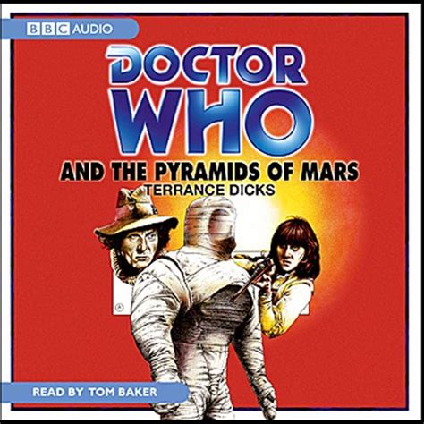 Doctor Who and the Pyramids of Mars (Audible Audio Edition): Terrance Dicks, Tom Baker, BBC ...