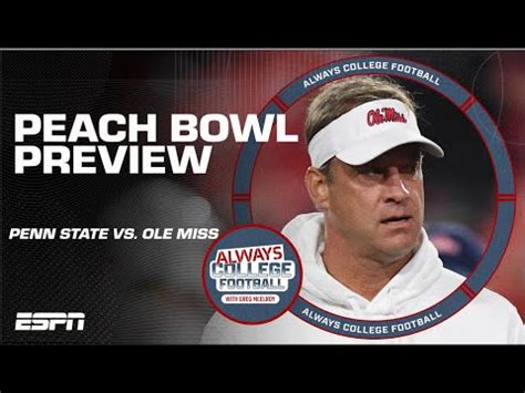 Penn State vs. Ole Miss: Who takes the Peach Bowl?! Always College ...