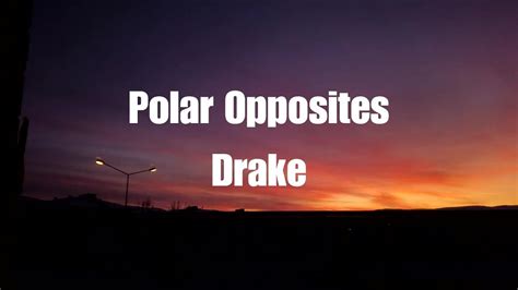 Drake - Polar Opposites (Lyrics) - YouTube