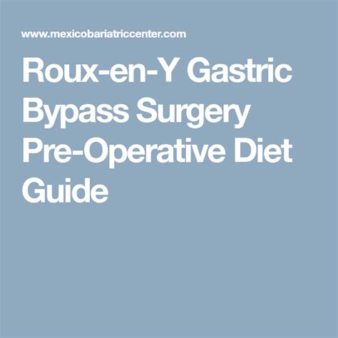 Roux-en-Y Gastric Bypass Surgery Pre-Operative Diet Guide | Gastric bypass diet, Gastric bypass ...