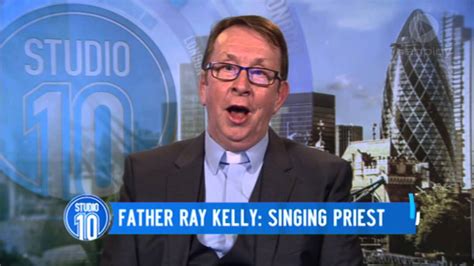 Father Ray Kelly: Singing Priest | Studio 10 - YouTube