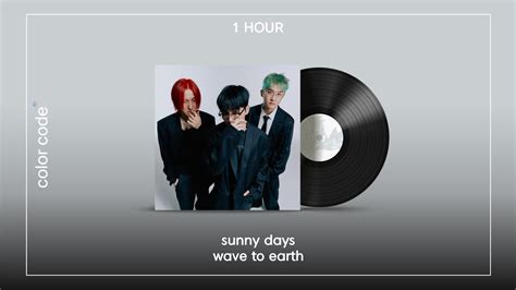 wave to earth - sunny days [1시간 / 반복재생] - YouTube