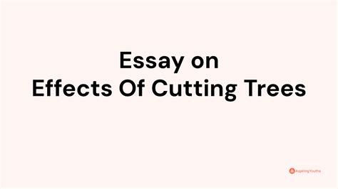 Essay on Effects Of Cutting Trees