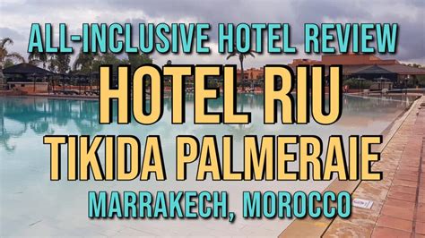 Hotel RIU Tikida Palmeraie: All-Inclusive Hotel Review (Marrakech, Morocco) | Great Travel Places