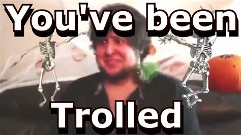 You Ve Been Trolled