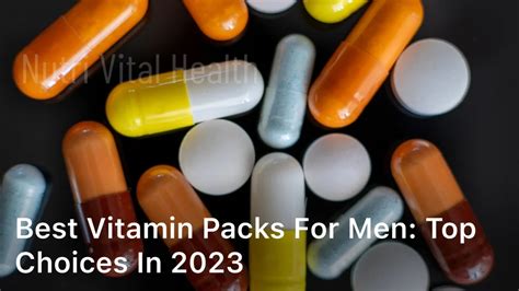 Best Vitamin Packs for Men: Top Choices in 2023