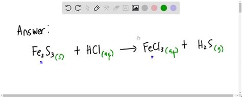 SOLVED: Solid iron (III) sulfide reacts with gaseous hydrogen chloride to form iron (III ...