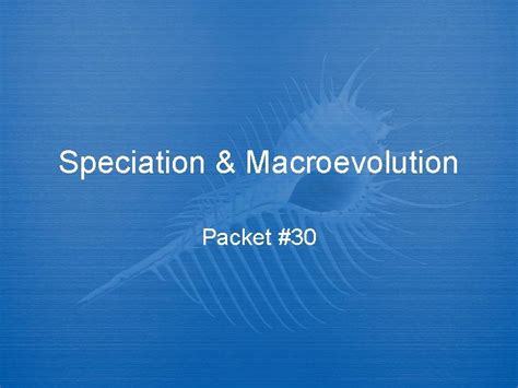 Speciation Macroevolution Packet 30 Reproductive Isolating Mechanisms Restriction