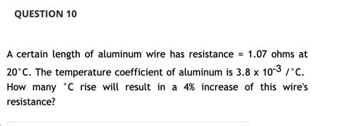 Solved A certain length of aluminum wire has resistance | Chegg.com