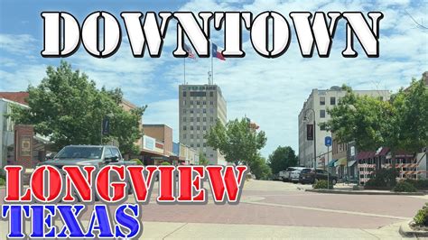 Longview - Texas - 4K Downtown Drive - YouTube