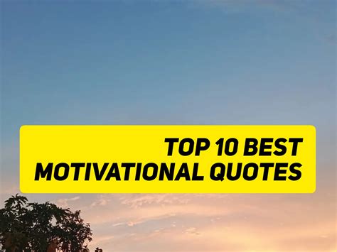 Top 10 best motivational quotes