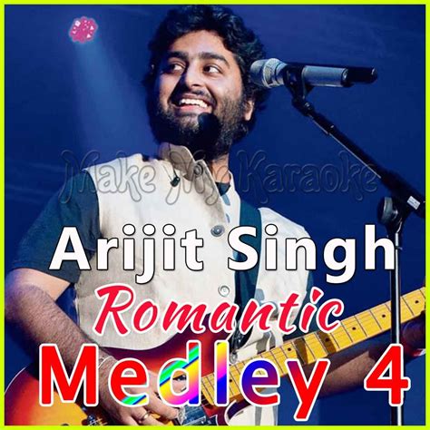 Arijit Singh Romantic Medley 4 Video Karaoke with Lyrics | Karaoke ...