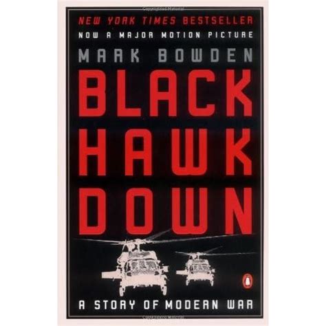 Black Hawk Down: A Story of Modern War by Mark Bowden — Reviews, Discussion, Bookclubs, Lists