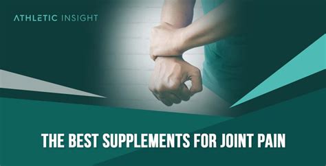 11 Best Supplements for Joint Pain: Buyer's Guide - Athletic Insight