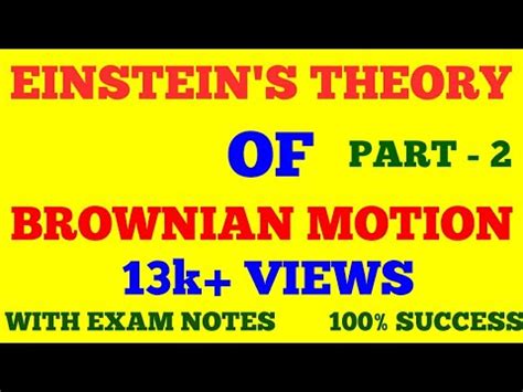 EINSTEIN'S THEORY OF BROWNIAN MOTION || PART - 2 || WITH EXAM NOTES ...