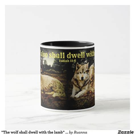 "The wolf shall dwell with the lamb" laying down Mug | Mugs, Lamb, Wolf