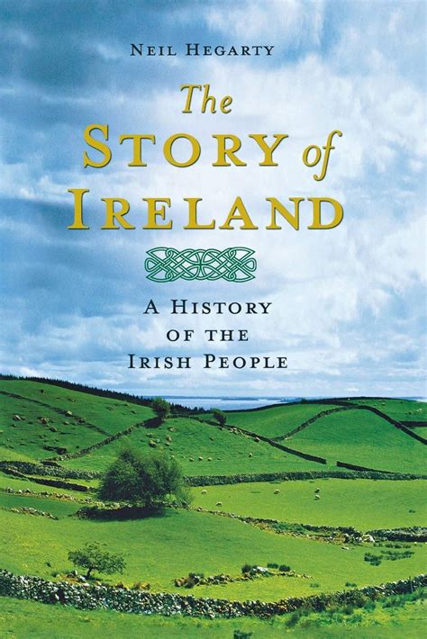 The Story of Ireland: A History of the Irish People: Hegarty, Neil ...