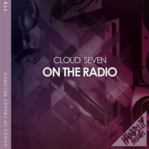 On the Radio - Single by Cloud Seven | Spotify