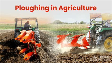 Uses of Plough in Agriculture and Types of Plough