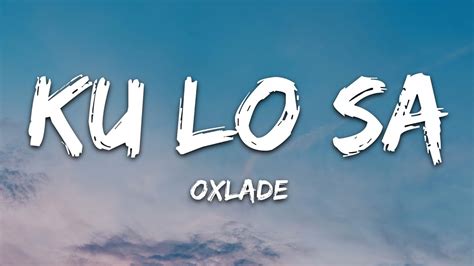 Oxlade - KU LO SA (Lyrics) Chords - Chordify