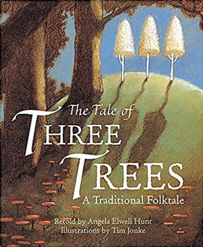 The Tale of Three Trees - Angela Elwell Hunt - Twinkl