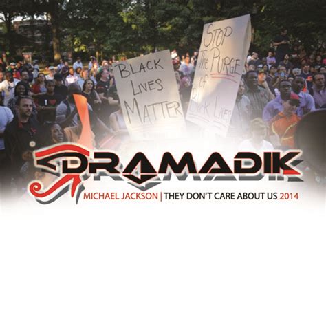 Stream Michael Jackson - They Don't Care About Us Remix - Produced by DJ Dramadik - by DJ ...