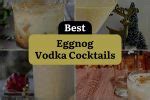 14 Eggnog Vodka Cocktails to Spice Up Your Holiday Season! | DineWithDrinks