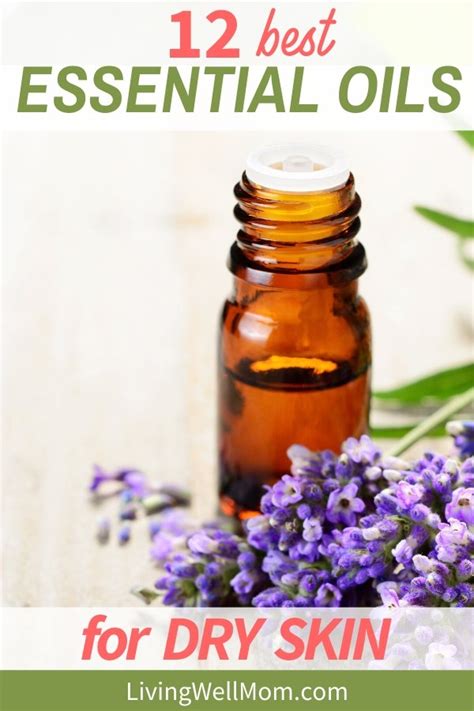 The 12 Best Essential Oils for Dry Skin + How to Use Them