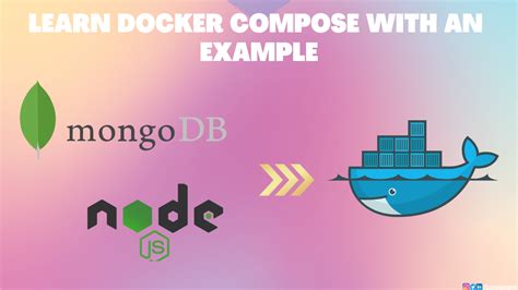 What is Docker Compose? How to Use it with an Example