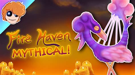 Fire Haven Mythical Updated! - My Singing Monsters (Fanmade) - YouTube