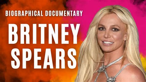 Britney Spears Biographical Documentary l American singer and songwriter. - YouTube