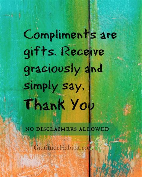 Gratitude Habitat | Living In Gratitude: Compliments Are Gifts