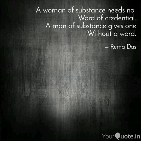 A woman of substance need... | Quotes & Writings by Rema Das | YourQuote