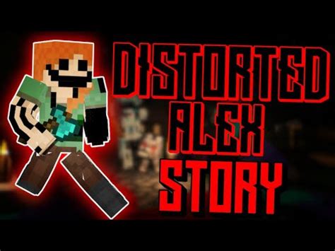 DISTORTED ALEX MINECRAFT CREEPYPASTA || Explained in Hindi ...