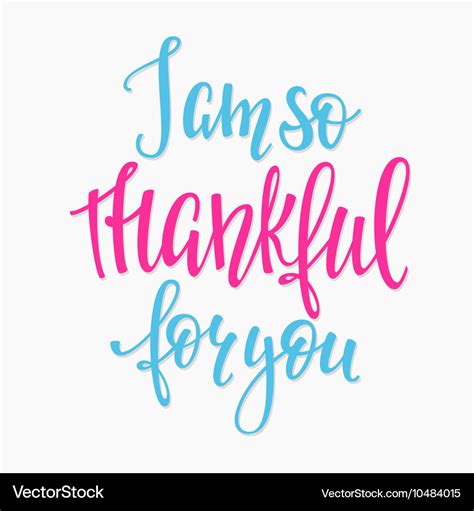 I am so thankful for you lettering typography Vector Image