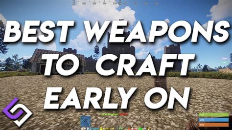 Best Weapons to Craft Early on - Rust - YouTube