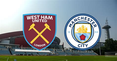 West Ham vs Manchester City live score, Match Predictions, Playing 11