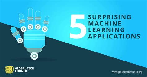 5 Surprising Machine Learning Applications | Global Tech Council