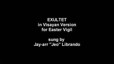 Exultet I (In Cebuano Version) - YouTube