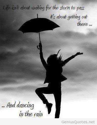 Dance In Rain Quotes Meme Image 06 | QuotesBae