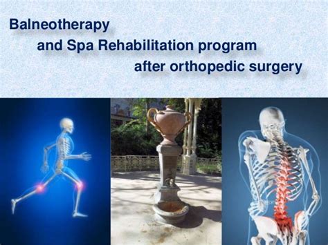 Balneotherapy and Spa Rehabilitation after Orthopedic surgery