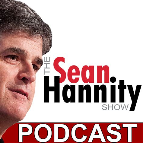 The Sean Hannity Show | Listen via Stitcher Radio On Demand