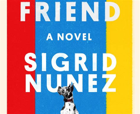 What We’re Reading: Sigrid Nunez’s The Friend - The Cincinnati Review