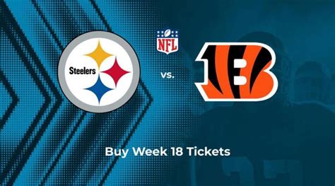 Steelers vs. Bengals: Tickets and Game Info – Week 18