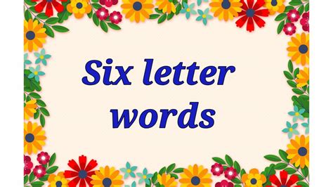 Six letter words | Six letter words in English - YouTube