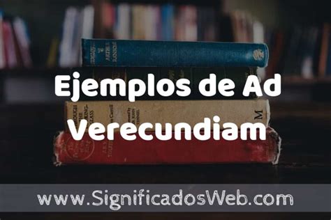 25 Ejemplos de Ad Verecundiam ️ ¿que es? Características y COMO USAR