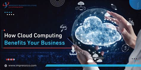 How Cloud Computing Benefits Your Business - Impressico