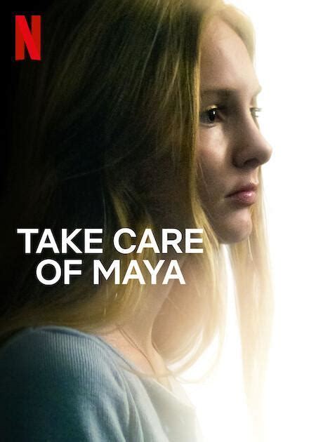 Take Care of Maya (2023) - FilmAffinity