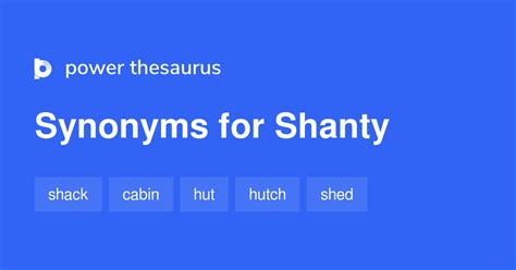 Shanty synonyms - 780 Words and Phrases for Shanty